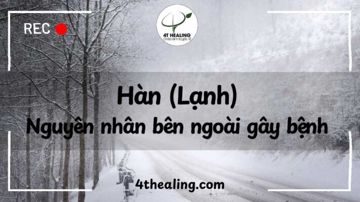 Hàn (Lạnh) - Nguyên nhân bên ngoài gây bệnh