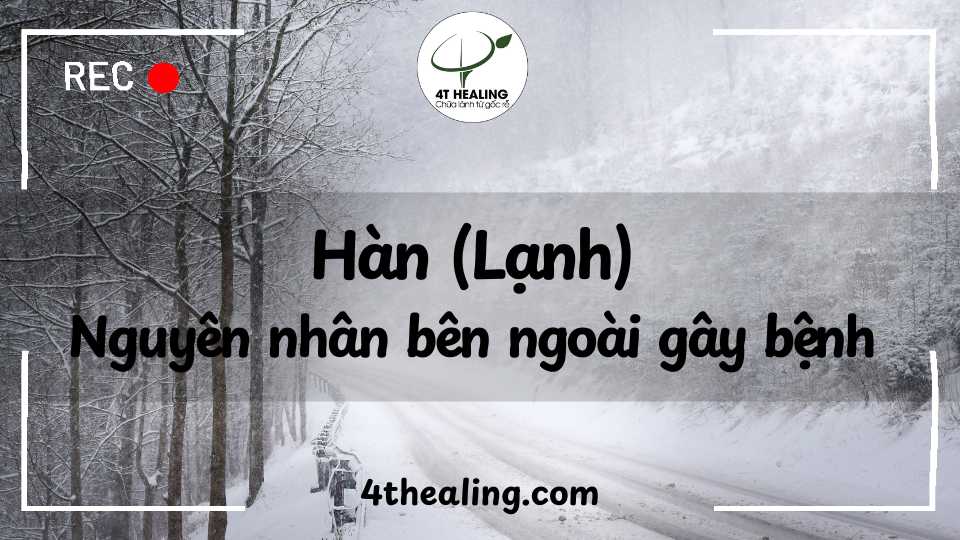 Hàn (Lạnh) - Nguyên nhân bên ngoài gây bệnh